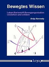 Kartonierter Einband (Kt) Bewegtes Wissen von Antja Kennedy