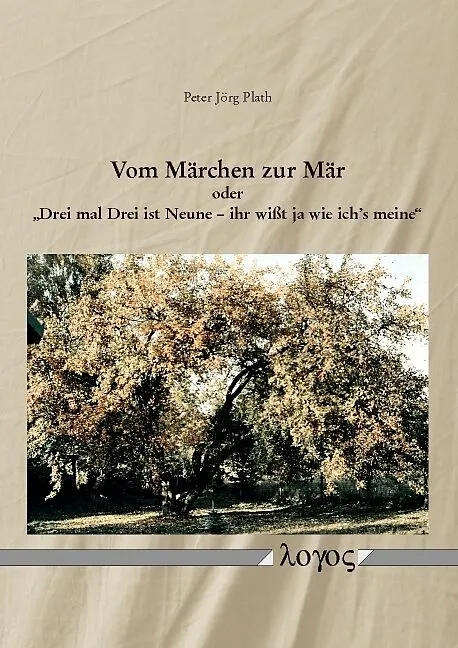 Vom Märchen zur Mär oder "Drei mal Drei ist Neune -- ihr wisst ja wie ich's meine"