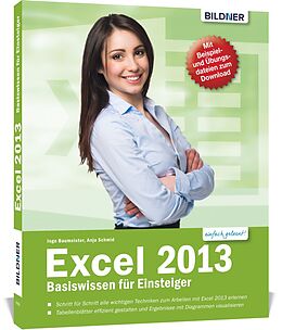 Kartonierter Einband Excel 2013 - Basiswissen für Excel-Einsteiger von Inge Baumeister, Christian Bildner