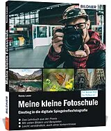 Kartonierter Einband Meine kleine Fotoschule von Ronny Lauer