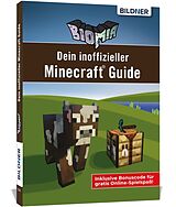 Kartonierter Einband BIOMIA - Dein inoffizieller Minecraft Guide von Andreas Zintzsch, Anja Schmidt