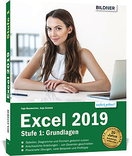 Kartonierter Einband Excel 2019 - Stufe 1: Grundlagen von Anja Schmid, Inge Baumeister