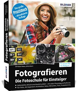 Kartonierter Einband Fotografieren - Der große Kurs für Einsteiger von Christian Haasz, Ulrich Dorn, Angela Wulf