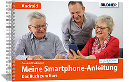 Kartonierter Einband Smartphonekurs für Senioren  Das Kursbuch für Android Handys von Gabriele Bruckmeier