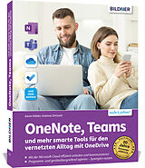 Kartonierter Einband OneNote, Teams und mehr smarte Tools für den vernetzten Alltag mit OneDrive von Andreas Zintzsch, Aaron Kübler