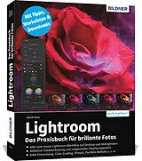 Kartonierter Einband Lightroom - Das Praxisbuch für brillante Fotos von Ulrich Dorn