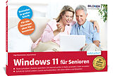 Kartonierter Einband Windows 11 für Senioren von Inge Baumeister, Anja Schmid