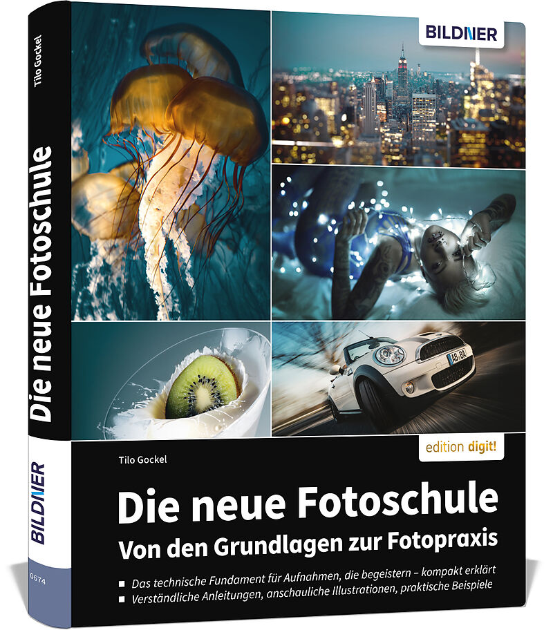 Die neue Fotoschule  Von den Grundlagen zur Fotopraxis