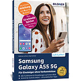 Kartonierter Einband Samsung Galaxy A55 5G - Für Einsteiger ohne Vorkenntnisse von Anja Schmid