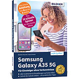 Kartonierter Einband Samsung Galaxy A35 5G - Für Einsteiger ohne Vorkenntnisse von Anja Schmid, Daniela Hausner