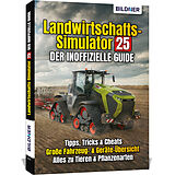 Kartonierter Einband Landwirtschaftssimulator 25 - Der inoffizielle Guide von Andreas Zintzsch, Aaron Kübler, Anne-Sophie Hardouin