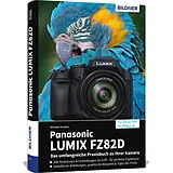 Fester Einband Panasonic LUMIX FZ82D - Das umfangreiche Praxisbuch zu Ihrer Kamera von Michael Gradias