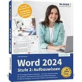 Kartonierter Einband Word 2024 - Stufe 2: Aufbauwissen von Inge Baumeister