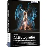 Fester Einband Aktfotografie: Der Weg zu kreativen Kunstwerken von Judith Geiser