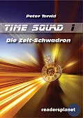 E-Book (epub) Time Squad 1: Die Zeitschwadron von Peter Terrid
