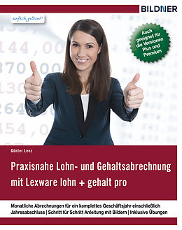 E-Book (pdf) Praxisnahe Lohn- und Gehaltsabrechnung mit Lexware lohn + gehalt von Günther Lenz