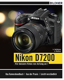 E-Book (pdf) Nikon D7200 von Lothar Schlömer, Jörg Walther