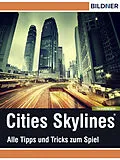E-Book (epub) Cities: Skylines - Alles Tipps und Tricks zum Spiel! von Andreas Zintzsch