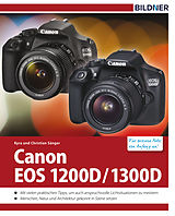 E-Book (pdf) Canon EOS 1200D / 1300D - Für bessere Fotos von Anfang an! von Kyra Sänger, Christian Sänger