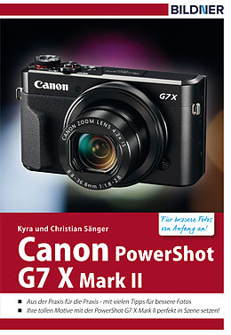 E-Book (pdf) Canon PowerShot G7X Mark II - Für bessere Fotos von Anfang an! von Kyra Sänger, Christian Sänger