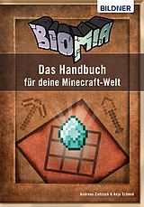 E-Book (epub) BIOMIA - Das Handbuch für deine Minecraft Welt von Andreas Zintzsch