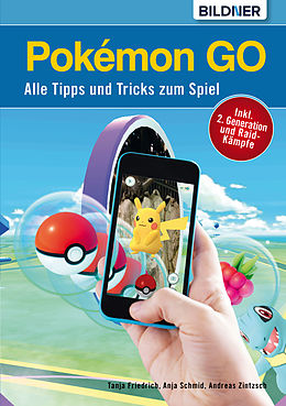 E-Book (pdf) Pokémon GO - Alle Tipps und Tricks zum Spiel! von Anja Schmid, Andreas Zintzsch