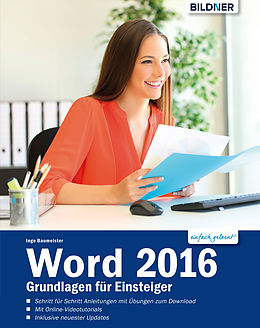 E-Book (pdf) Word 2016 - Grundlagen für Einsteiger: Leicht verständlich. Komplett in Farbe! von Inge Baumeister