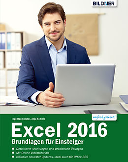 E-Book (pdf) Excel 2016 - Grundlagen für Einsteiger: Leicht verständlich - komplett in Farbe! von Anja Schmid, Inge Baumeister