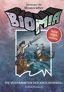 E-Book (epub) BIOMIA - Abenteuer für Minecraft Spieler: #4 Die Verdammten der Knocheninsel. von Achim Mehnert