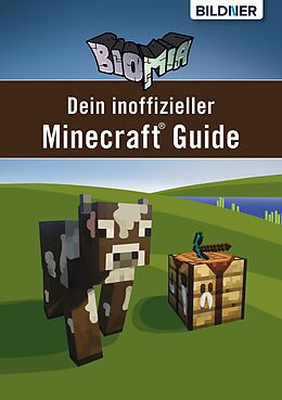 E-Book (pdf) BIOMIA - Dein inoffizieller Minecraft Guide von Andreas Zintzsch, Anja Schmid, Aaron Kübler