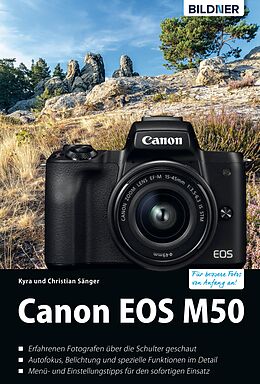 E-Book (pdf) Canon EOS M50 - Für bessere Fotos von Anfang an von Dr. Kyra Sänger, Dr. Christian Sänger