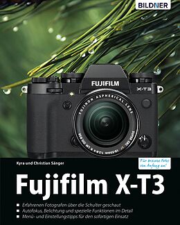 E-Book (pdf) Fujifilm X-T3: Für bessere Fotos von Anfang an! von Kyra Sänger, Christian Sänger