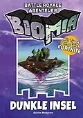 E-Book (pdf) BIOMIA Abenteuer für Battle Royale: # 1 Dunkle Insel von Achim Mehnert
