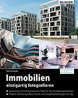 E-Book (pdf) Immobilien einzigartig fotografieren: Profitipps für Architekturaufnahmen von Patrick Zasada