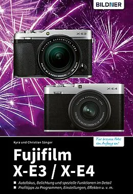 E-Book (pdf) Fujifilm X-E3 / X-E4 von Dr. Kyra Sänger, Dr. Christian Sänger