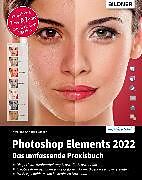 E-Book (pdf) Photoshop Elements 2022 von Kyra Sänger, Christian Sänger