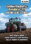 E-Book (pdf) Landwirtschafts-Simulator 22 von Andreas Zintzsch, Anne-Sophie Hardouin, Aaron Kübler