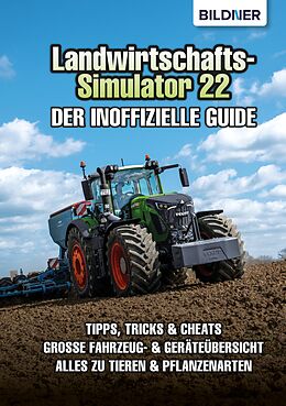 E-Book (pdf) Landwirtschafts-Simulator 22 von Andreas Zintzsch, Anne-Sophie Hardouin, Aaron Kübler