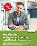E-Book (pdf) Praxisnahe Anlagenbuchhaltung mit DATEV Kanzlei Rechnungswesen von Stefan Dietz, Günter Lenz
