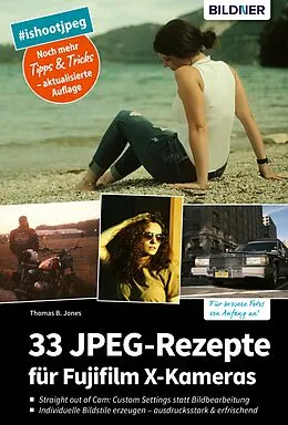 E-Book (pdf) 33 JPEG-Rezepte für Fujifilm X-Kameras von Thomas B. Jones