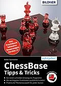 E-Book (pdf) ChessBase (Aktualisierte Ausgabe für Version 17) von Walter Saumweber