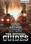 E-Book (pdf) Railway Empire 2 - The Official Guides von Andreas Zintzsch, Aaron Kübler, Bettina Pflugbeil