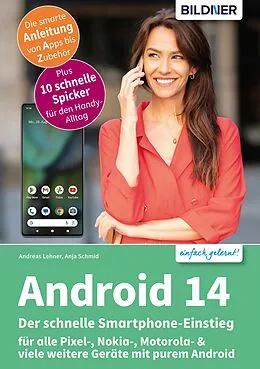 E-Book (pdf) Android 14 - Der schnelle Smartphone-Einstieg von Anja Schmid, Andreas Lehner