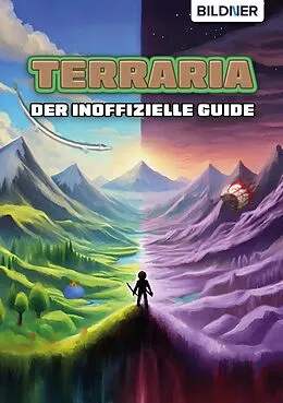 E-Book (pdf) Terraria - Der inoffizielle Guide von Aaron Kübler, Andreas Zintzsch, Bettina Pflugbeil
