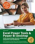 E-Book (pdf) Excel Power Tools &amp; Power BI Desktop: Große Datenmengen abrufen, aufbereiten, analysieren und visualisieren von Inge Baumeister