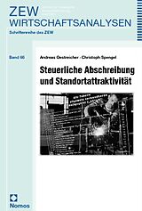 Kartonierter Einband Steuerliche Abschreibung und Standortattraktivität von Andreas Oestreicher, Christoph Spengel