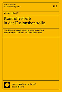 Kartonierter Einband Kontrollerwerb in der Fusionskontrolle von Matthias Ulshöfer