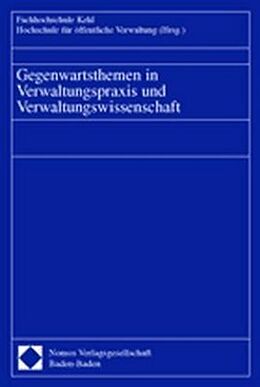 Kartonierter Einband Gegenwartsthemen in Verwaltungspraxis und Verwaltungswissenschaft von 