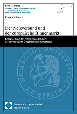 Kartonierter Einband Der Netzverbund und der europäische Binnenmarkt von Katja Klinkhardt