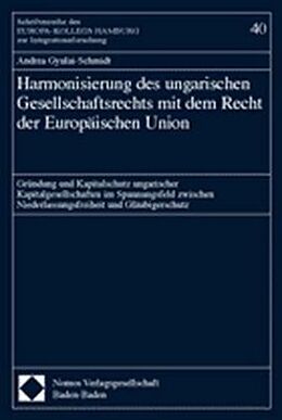 Kartonierter Einband Harmonisierung des ungarischen Gesellschaftsrechts mit dem Recht der Europäischen Union von 